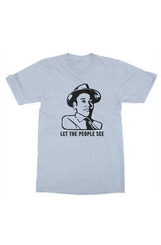 Let The People See T-Shirt