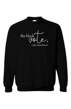 Load image into Gallery viewer, The Black Vote 15th Amendment Sweatshirt
