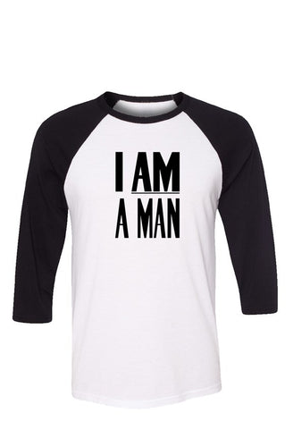 I Am A Man Baseball Tee