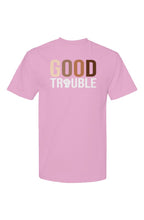 Load image into Gallery viewer, Good Trouble T-Shirt
